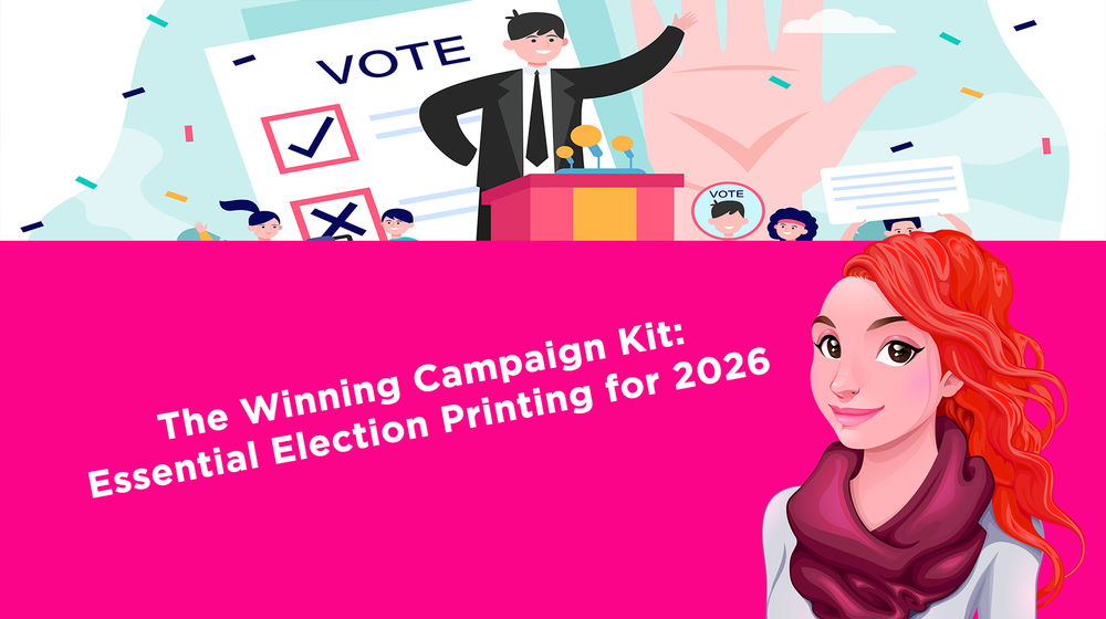 The Winning Campaign Kit: Essential Election Printing for 2026