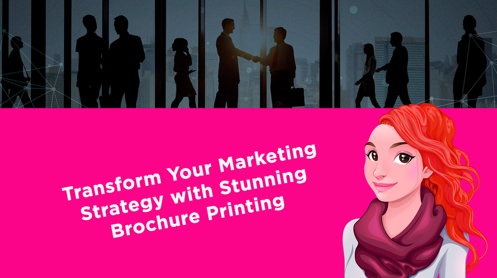 Transform Your Marketing Strategy with Stunning Brochure Printing