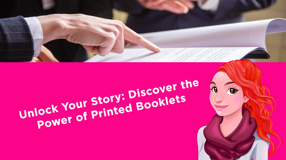 Unlock your Story: Discover the Power of Printed Booklets Unlock your Story: Discover the Power of Printed Booklets