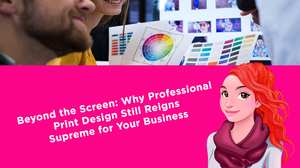 Beyond the Screen: Why Professional Print Design Still Reigns Supreme for Your Business