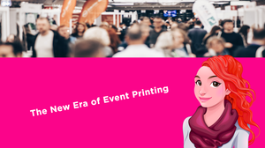 Discover The New Era of Event Printing Today
