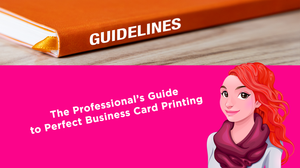 The Professional’s Guide to Perfect Business Card Printing