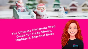 The Ultimate Christmas Prep Guide for Trade Shows, Markets & Seasonal Sales