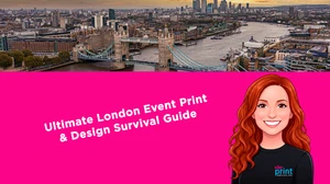 Ultimate London Event Print & Design Survival Guide