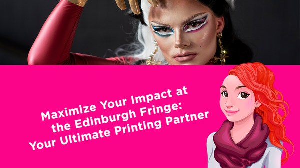 Maximize Your Impact at the Edinburgh Fringe with Wee Print: Your Ultimate Printing Partner Maximize Your Impact at the Edinburgh Fringe with Wee Print: Your Ultimate Printing Partner