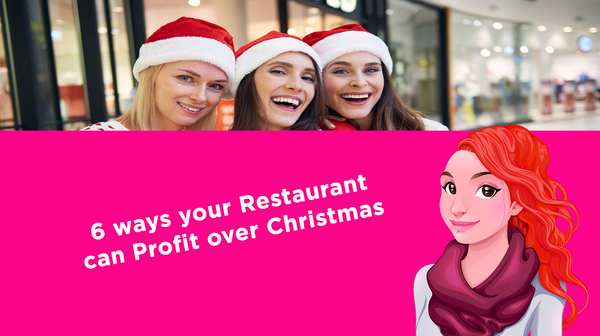 6 Ways Your Restaurant Can Profit Over Christmas 6 Ways Your Restaurant Can Profit Over Christmas