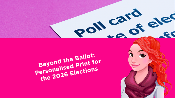 Explore Beyond the Ballot: Personalised Print for 2026