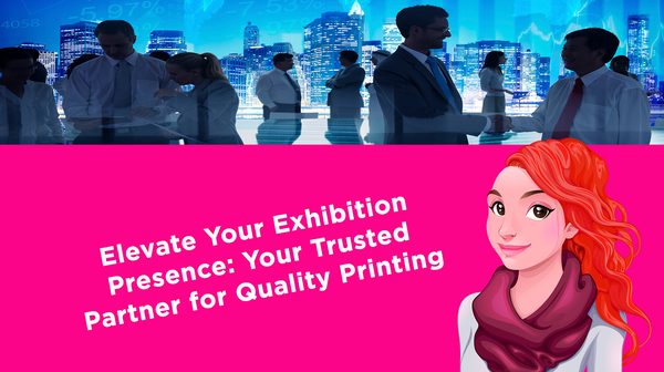 Elevate Your Exhibition Presence: Your Trusted Partner for Quality Printing Elevate Your Exhibition Presence: Your Trusted Partner for Quality Printing