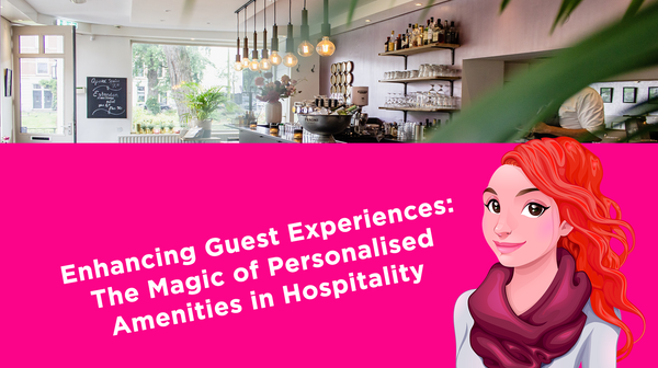 Enhancing Guest Experiences: The Magic of Personalised Amenities in Hospitality Enhancing Guest Experiences: The Magic of Personalised Amenities in Hospitality
