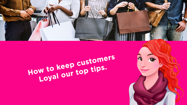How to keep customers loyal our top tips. How to keep customers loyal our top tips.