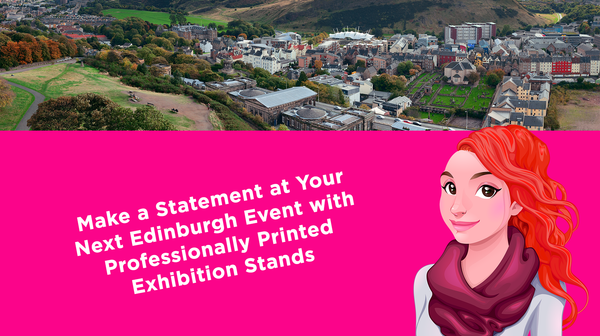 Make a Statement at Your Next Edinburgh Event with Professionally Printed Exhibition Stands Make a Statement at Your Next Edinburgh Event with Professionally Printed Exhibition Stands