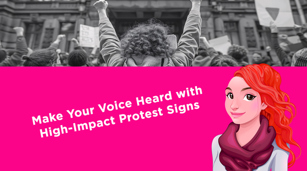 Make Your Voice Heard with High-Impact Protest Signs 