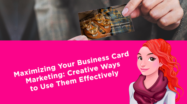 Maximizing Your Business Card Marketing: Creative Ways to Use Them Effectively