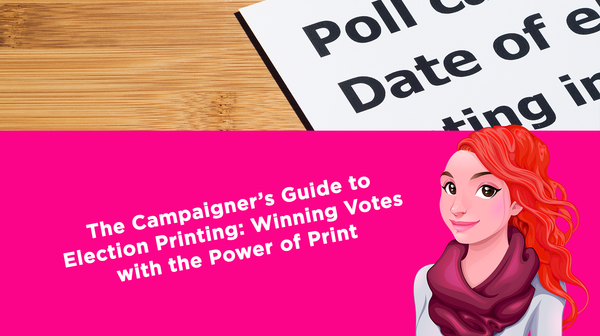 The Campaigner’s Guide to Election Printing: Winning Votes with the Power of Print