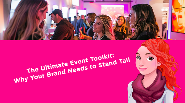 The Ultimate Event Toolkit: Why Your Brand Needs to Stand Tall