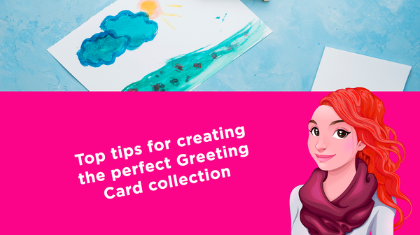 Top tips for creating the perfect Greeting Card collection Top tips for creating the perfect Greeting Card collection