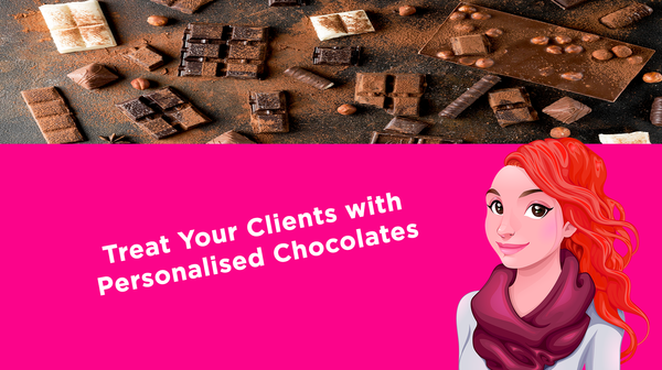 Treat Your Clients with Personalised Chocolates Treat Your Clients with Personalised Chocolates
