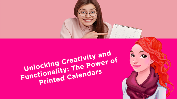 Unlocking Creativity and  Functionality: The Power of  Printed Calendars Unlocking Creativity and  Functionality: The Power of  Printed Calendars