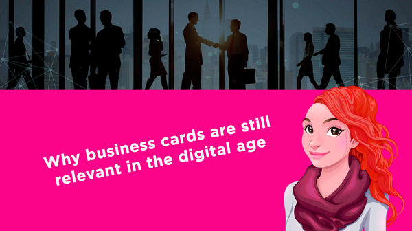 Why business cards are still relevant in the digital age Why business cards are still relevant in the digital age