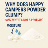 Why Does Happy Campers Powder Clump? (And Why It’s Not a Problem)