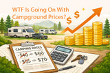 WTF Is Going On With Campground Prices in 2026?