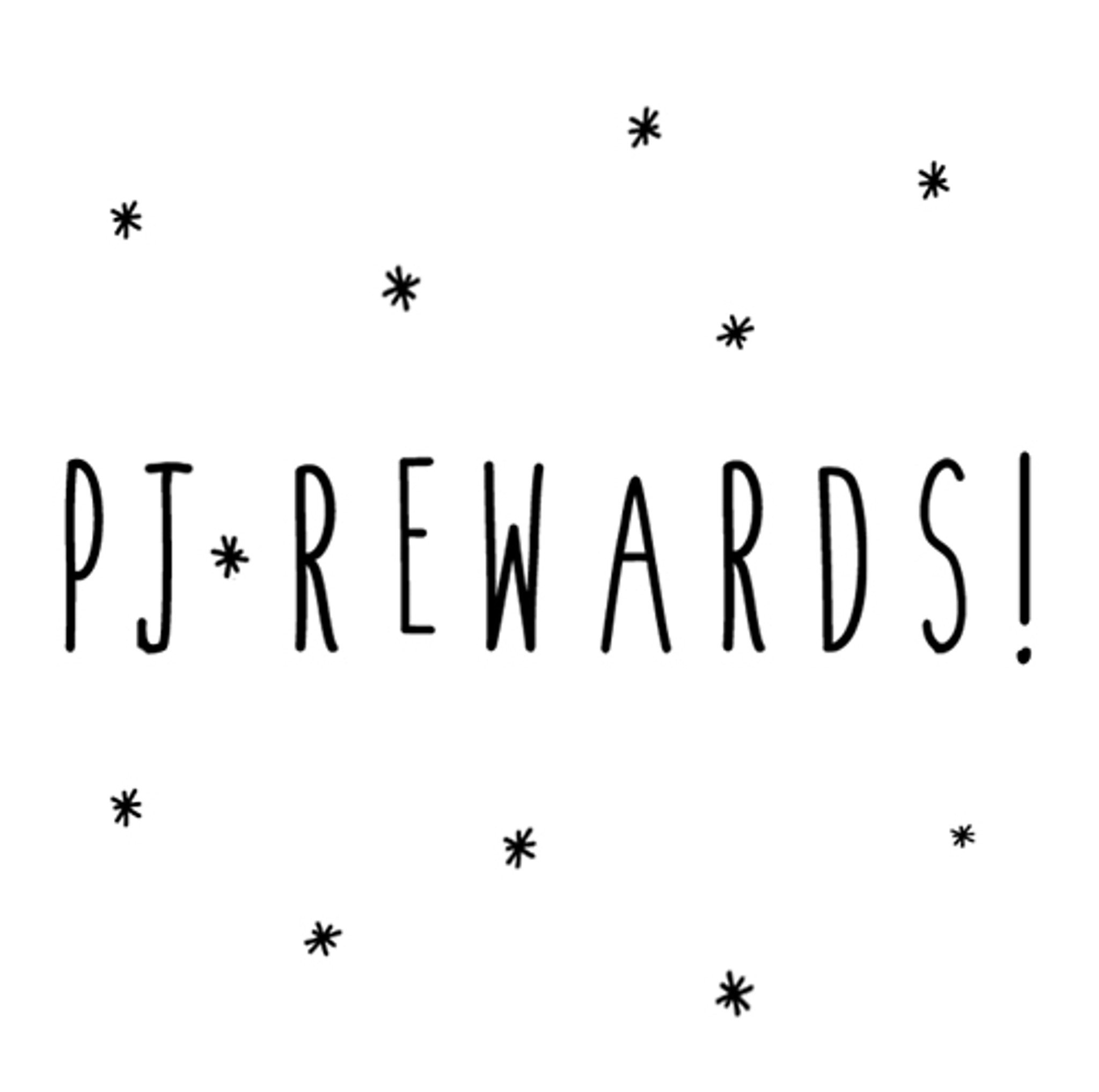 Are you earning PJ*Rewards?