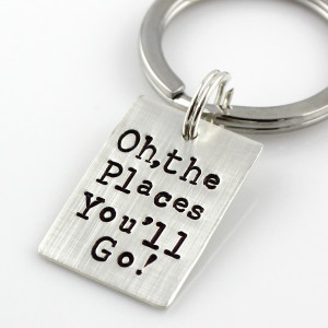 Oh, the Places You'll Go! Hand Stamped Sterling Silver Key Chain