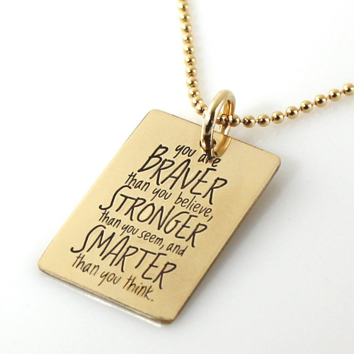 You are Braver... Gold-Filled Inspirational Quote Necklace