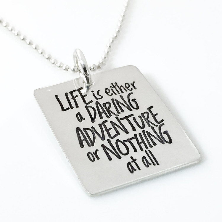 Life is Either a Daring Adventure or... Quote Necklace