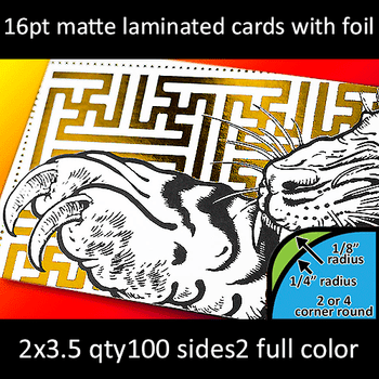 16Pt Matte Laminated Cards with Silver or Gold Foil with Round Corners Full Color Both Sides 2x3.5 Quantity 100 16Pt Matte Laminated Cards with Silver or Gold Foil with Round Corners Full Color Both Sides 2x3.5 Quantity 100