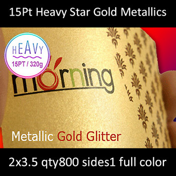 15Pt Heavy Star Gold Metal Infused Cards Full Color One Side 2x3.5 Quantity 800 15Pt Heavy Star Gold Metal Infused Cards Full Color One Side 2x3.5 Quantity 800
