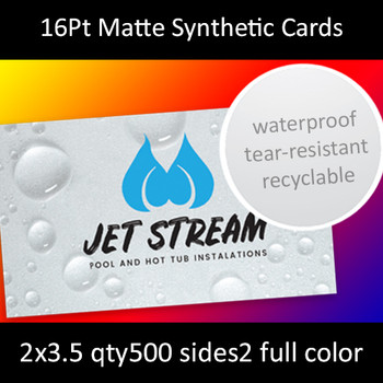 16Pt Synthetic Cards Full Color Both Sides 2x3.5 Quantity 500 16Pt Synthetic Cards Full Color Both Sides 2x3.5 Quantity 500