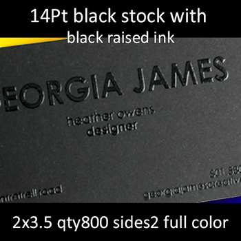 14Pt Black Uncoated Cards with Black Raised Ink Full Color Both Sides 2x3.5 Quantity 800 14Pt Black Uncoated Cards with Black Raised Ink Full Color Both Sides 2x3.5 Quantity 800