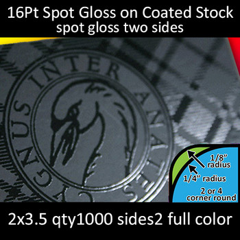 16Pt Cards with Spot Gloss (UV) on Both Sides and Round Corners Full Color Both Sides 2x3.5 Quantity 1000 16Pt Cards with Spot Gloss (UV) on Both Sides and Round Corners Full Color Both Sides 2x3.5 Quantity 1000