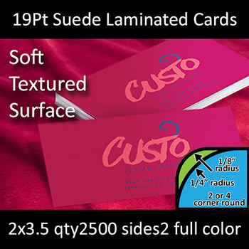 19Pt Suede Laminated Cards with Round Corners Full Color Both Sides 2x3.5 Quantity 2500 19Pt Suede Laminated Cards with Round Corners Full Color Both Sides 2x3.5 Quantity 2500