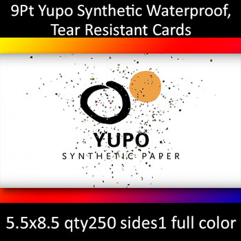 Postcards, Synthetic, Yupo Waterproof, Tear-Resistant, 9Pt, 5.5x8.5, 1 side, 0250 for $166 Postcards, Synthetic, Yupo Waterproof, Tear-Resistant, 9Pt, 5.5x8.5, 1 side, 0250 for $166