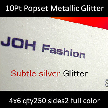 Postcards, Metal Infused, Popset, 10Pt, 4x6, 2 sides, 0250 for $98 Postcards, Metal Infused, Popset, 10Pt, 4x6, 2 sides, 0250 for $98