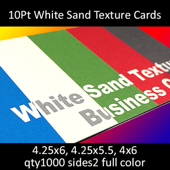 Postcards, Uncoated, White Sand Textured, 10Pt, 4.25x5.5, 4.25x6, 4x6, 2 sides, 1000 for $97 Postcards, Uncoated, White Sand Textured, 10Pt, 4.25x5.5, 4.25x6, 4x6, 2 sides, 1000 for $97