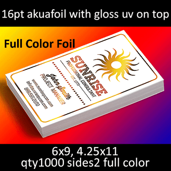 Postcards, Cold Foil, Akuafoil, High Gloss UV, 16Pt, 6X9, 4.25x11, 2 sides, 1000 for $534 Postcards, Cold Foil, Akuafoil, High Gloss UV, 16Pt, 6X9, 4.25x11, 2 sides, 1000 for $534