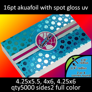 Postcards, Cold Foil, Akuafoil, Partial High Gloss UV, Round Corners, 16Pt, 4x6, 4.25x6, 4.25x5.5, 2 sides, 5000 for $820 Postcards, Cold Foil, Akuafoil, Partial High Gloss UV, Round Corners, 16Pt, 4x6, 4.25x6, 4.25x5.5, 2 sides, 5000 for $820