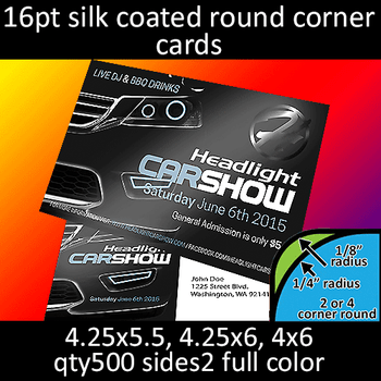 Postcards, Coated, Silk, Round Corners, 16Pt, 4.25x5.5, 4.25x6, 4x6, 2 sides, 0500 for $100 Postcards, Coated, Silk, Round Corners, 16Pt, 4.25x5.5, 4.25x6, 4x6, 2 sides, 0500 for $100