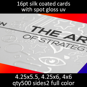 Postcards, Coated, Silk, Partial High Gloss UV, 16Pt, 4.25x5.5, 4.25x6, 4x6, 2 sides, 0500 for $128 Postcards, Coated, Silk, Partial High Gloss UV, 16Pt, 4.25x5.5, 4.25x6, 4x6, 2 sides, 0500 for $128