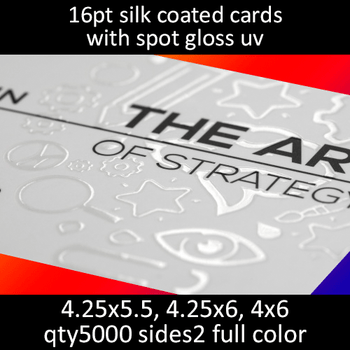 Postcards, Coated, Silk, Partial High Gloss UV, 16Pt, 4.25x5.5, 4.25x6, 4x6, 2 sides, 5000 for $535 Postcards, Coated, Silk, Partial High Gloss UV, 16Pt, 4.25x5.5, 4.25x6, 4x6, 2 sides, 5000 for $535