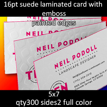 Postcards, Laminated, Silk, Emboss, Painted Edges, 16Pt, 5x7, 2 sides, 0300 for $205 Postcards, Laminated, Silk, Emboss, Painted Edges, 16Pt, 5x7, 2 sides, 0300 for $205