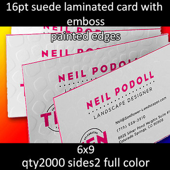 Postcards, Laminated, Silk, Emboss, Painted Edges, 16Pt, 6x9, 2 sides, 2000 for $518 Postcards, Laminated, Silk, Emboss, Painted Edges, 16Pt, 6x9, 2 sides, 2000 for $518