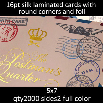 Postcards, Laminated, Silk, Foil, Rounds Corners, 16Pt, 5x7, 2 sides, 2000 for $437 Postcards, Laminated, Silk, Foil, Rounds Corners, 16Pt, 5x7, 2 sides, 2000 for $437