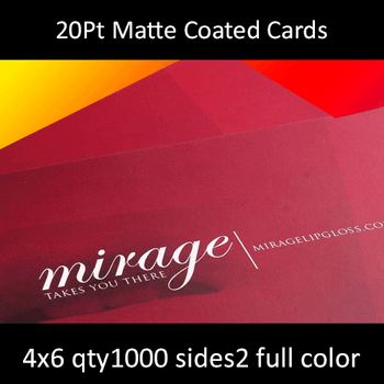 Postcards, Coated, Matte, 20Pt, 4x6, 2 sides, 1000 for $159.98 Postcards, Coated, Matte, 20Pt, 4x6, 2 sides, 1000 for $159.98