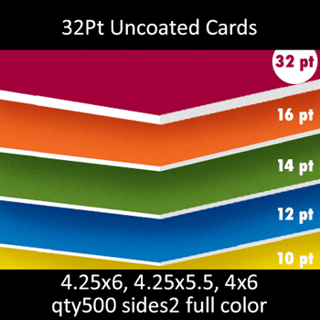Postcards, Uncoated, Uncoated, 32Pt, 4.25x5.5, 4.25x6, 4x6, 2 sides, 0500 for $78 Postcards, Uncoated, Uncoated, 32Pt, 4.25x5.5, 4.25x6, 4x6, 2 sides, 0500 for $78