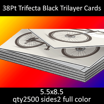 Postcards, Uncoated, Trilayer with Black Insert, 38Pt, 5.5x8.5, 2 sides, 2500 for $617 Postcards, Uncoated, Trilayer with Black Insert, 38Pt, 5.5x8.5, 2 sides, 2500 for $617