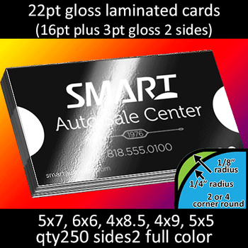 Postcards, Laminated, Gloss, Round Corners, 22Pt, 6x6, 4x8, 2 sides, 0250 for $132 Postcards, Laminated, Gloss, Round Corners, 22Pt, 6x6, 4x8, 2 sides, 0250 for $132